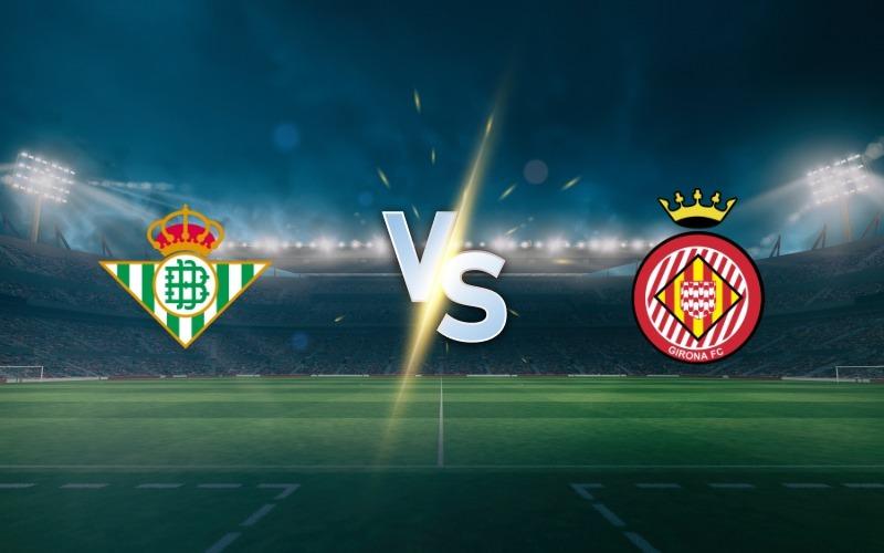 Real Betis Vs Girona Prediction Sports Nigeria