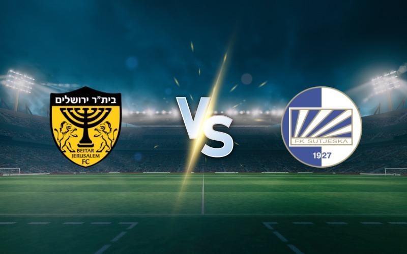 Beitar Jerusalem vs Sutjeska Prediction and Betting Tips on July 31, 2025
