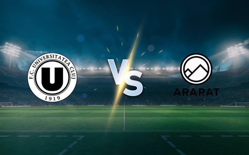 Universitatea Cluj vs Ararat Armenia Prediction and Betting Tips on July 31, 2025