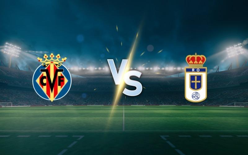 Villarreal vs. Real Oviedo: La Liga Prediction and Betting Preview